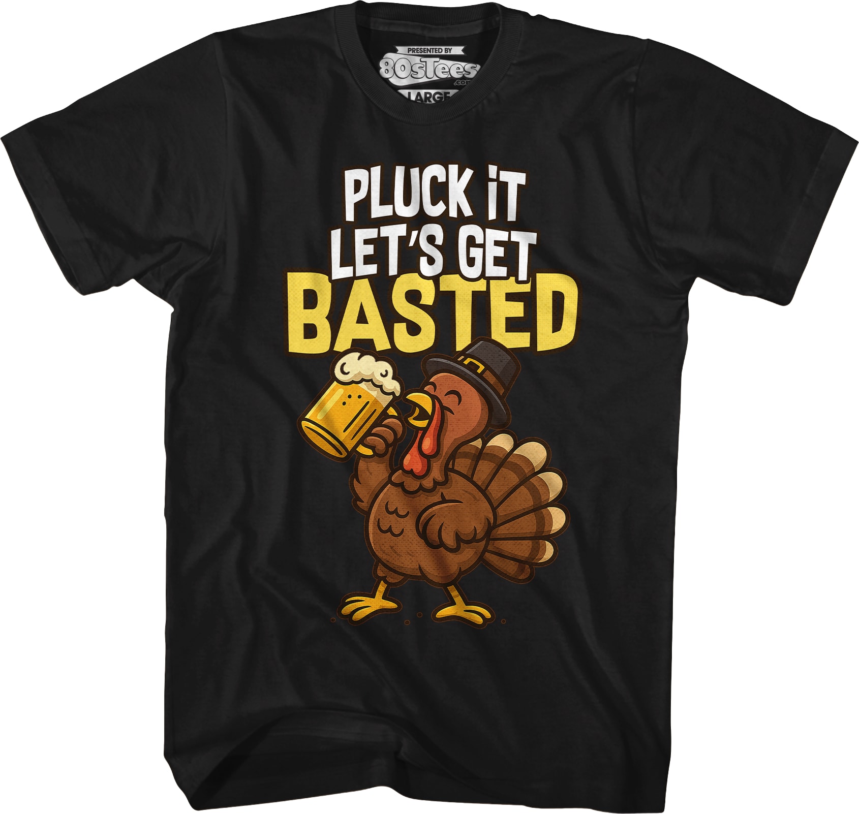 Pluck It Let's Get Basted T-Shirt