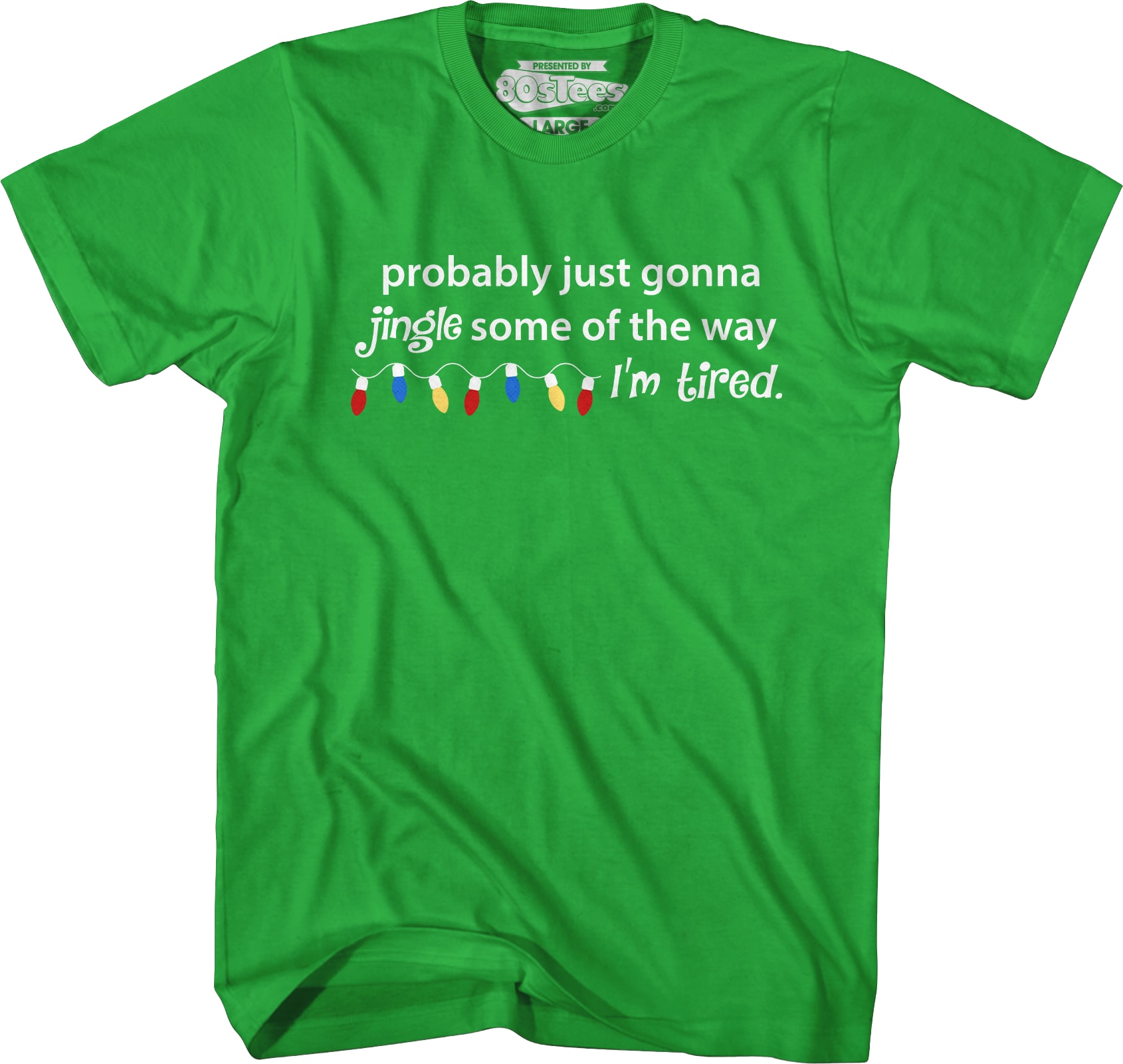 Probably Just Gonna Jingle Some Of The Way T-Shirt Probably Just Gonna Jingle Some Of The Way T-Shirt
