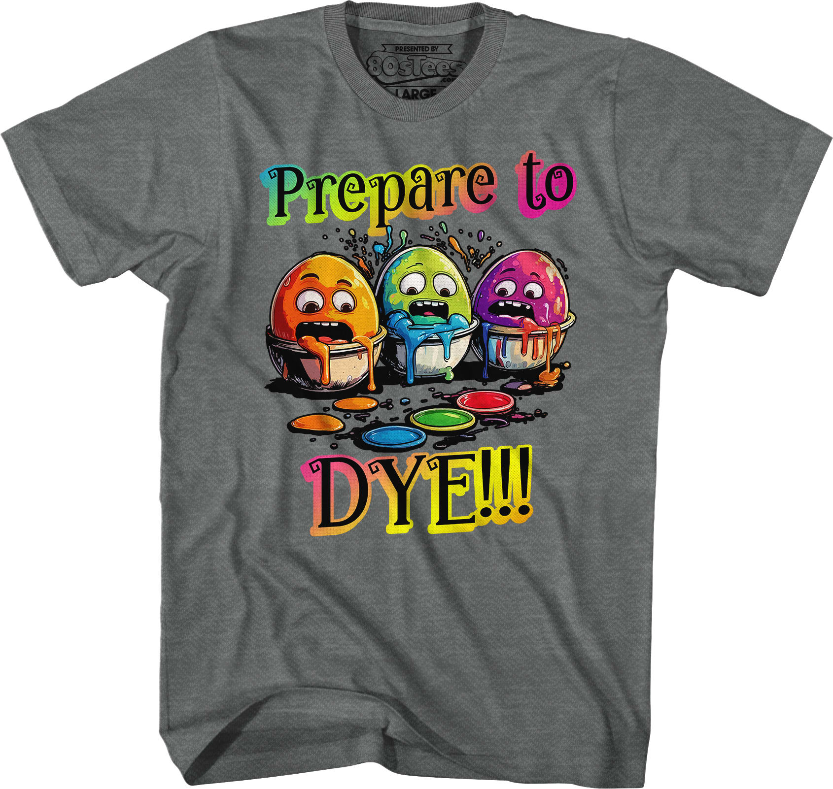 Prepare To Dye T-Shirt Prepare To Dye T-Shirt
