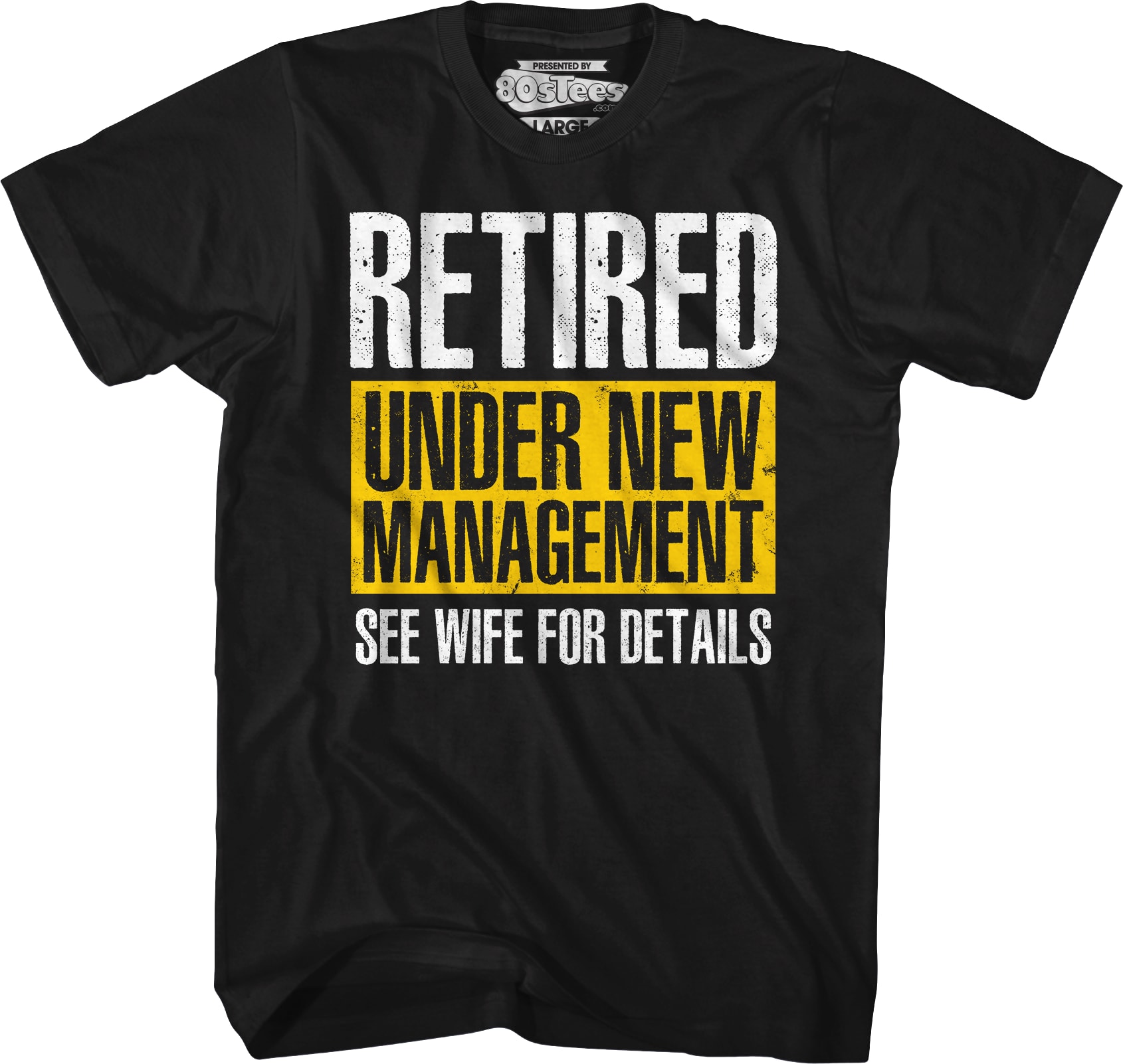 Retired Under New Management T-Shirt