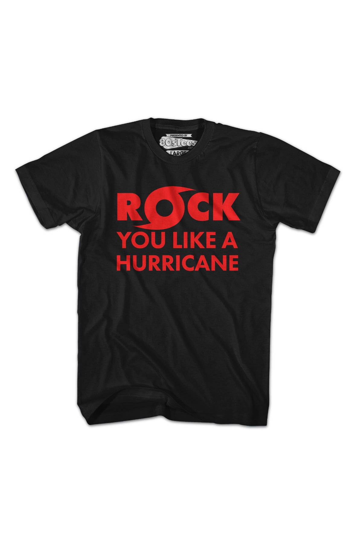 Rock You Like A Hurricane T-Shirt Rock You Like A Hurricane T-Shirt