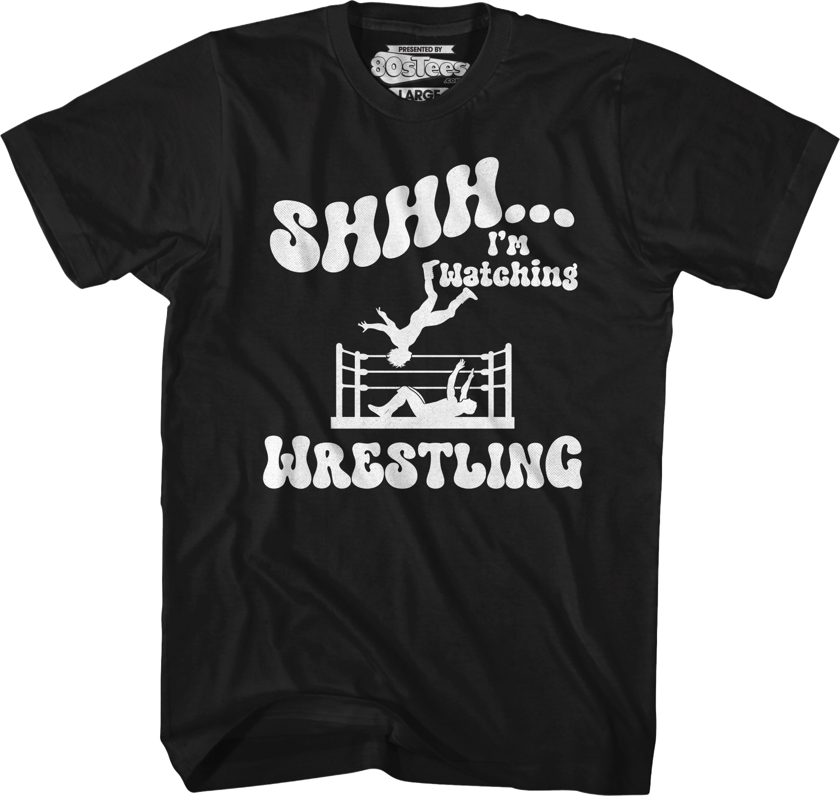 Shhh...I'm Watching Wrestling T-Shirt