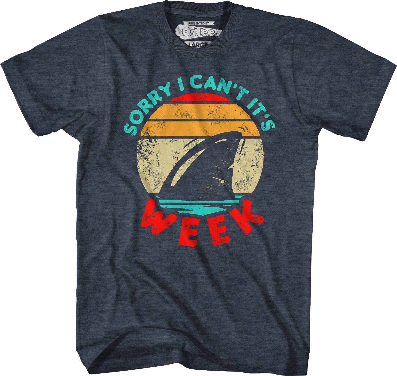 Sorry I Can't It's Shark Week T-Shirt Sorry I Can't It's Shark Week T-Shirt