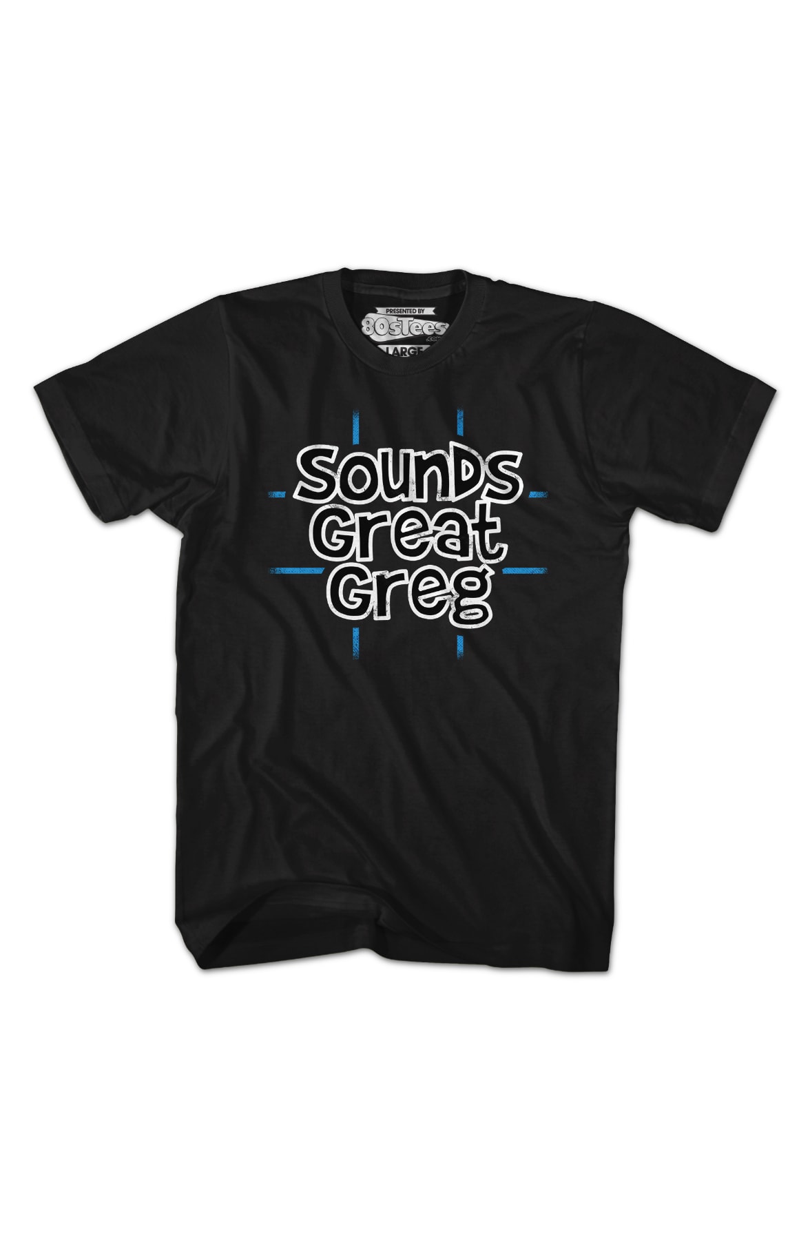Sounds Great Greg T-Shirt