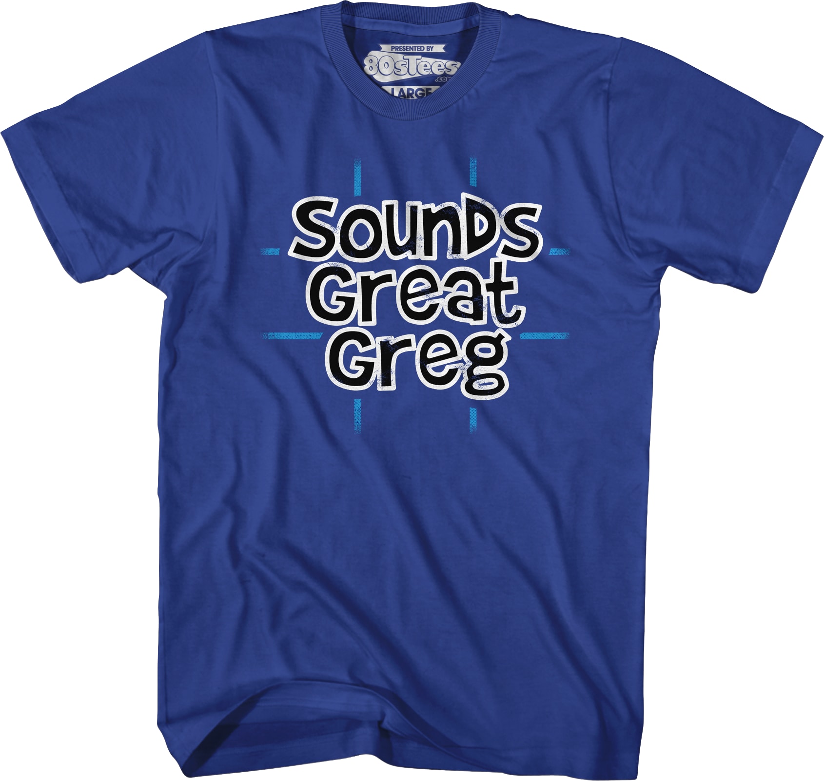 Sounds Great Greg T-Shirt