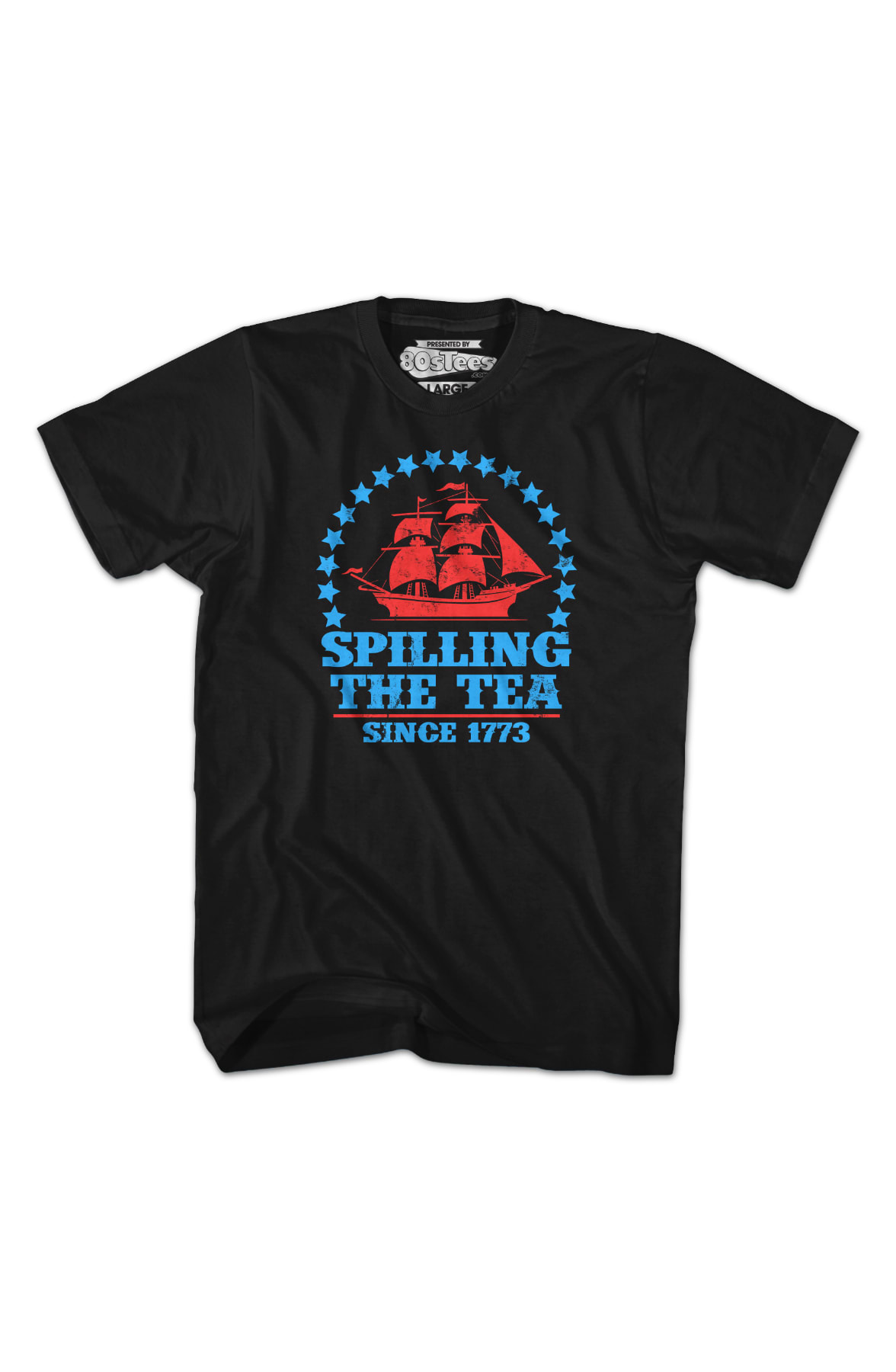 Spilling The Tea Since 1773 T-Shirt