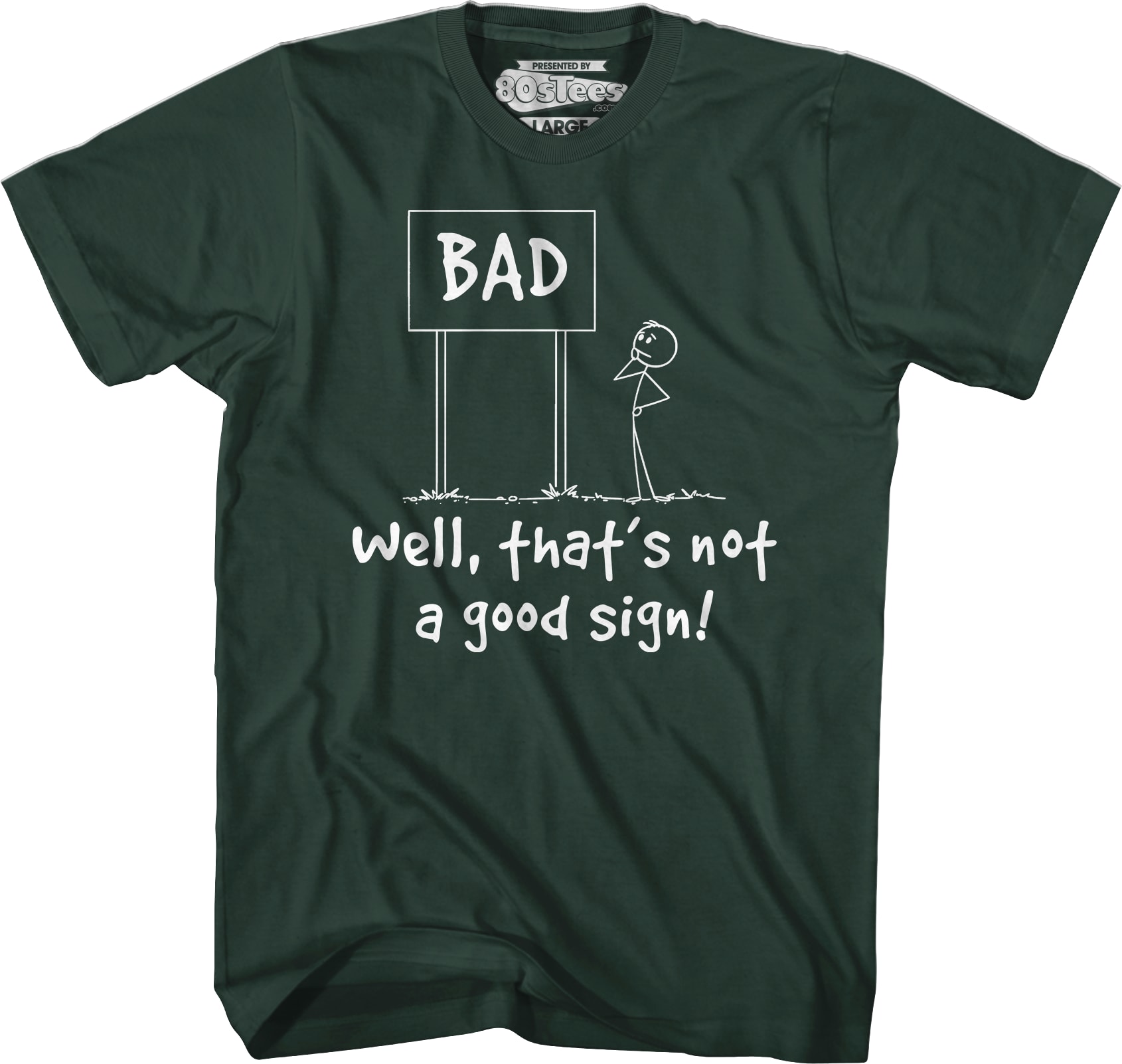 That's Not A Good Sign T-Shirt