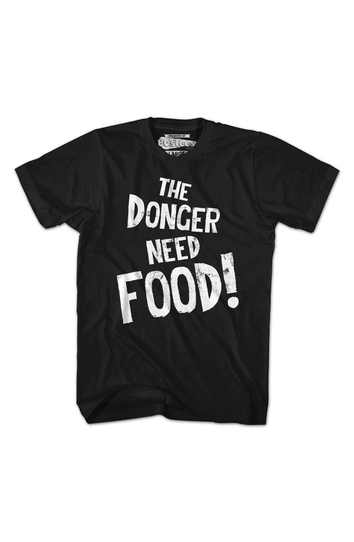 The Donger Need Food T-Shirt