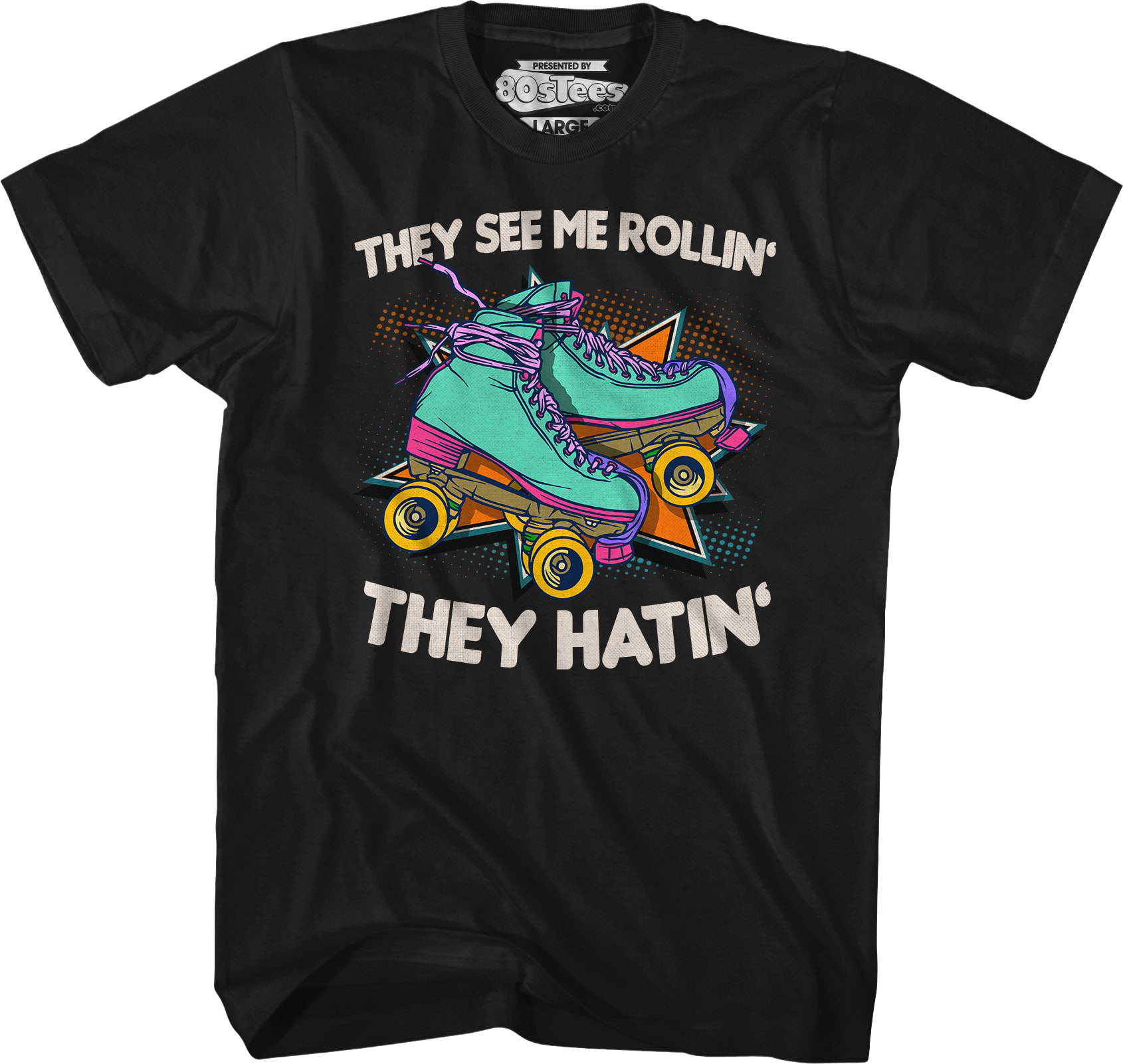 They See Me Rollin' T-Shirt