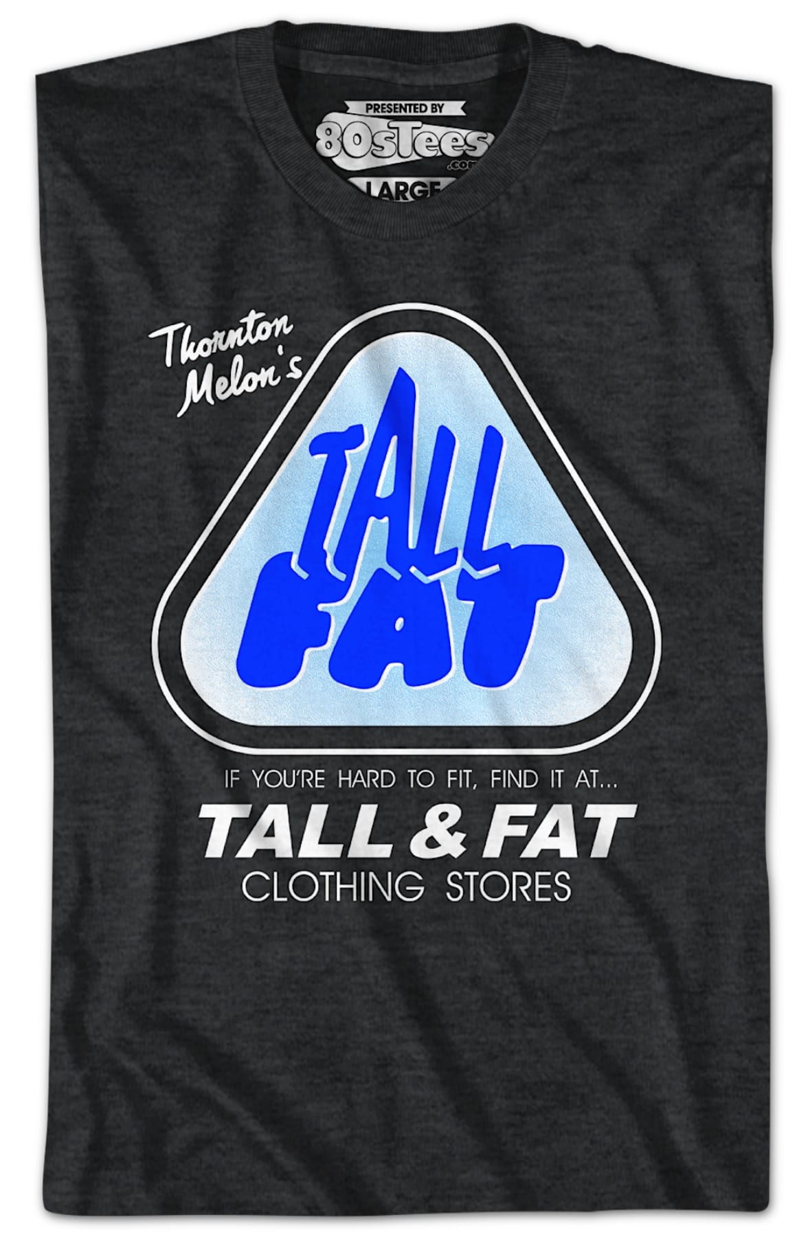 Thornton Melon's Tall & Fat Clothing Stores T-Shirt