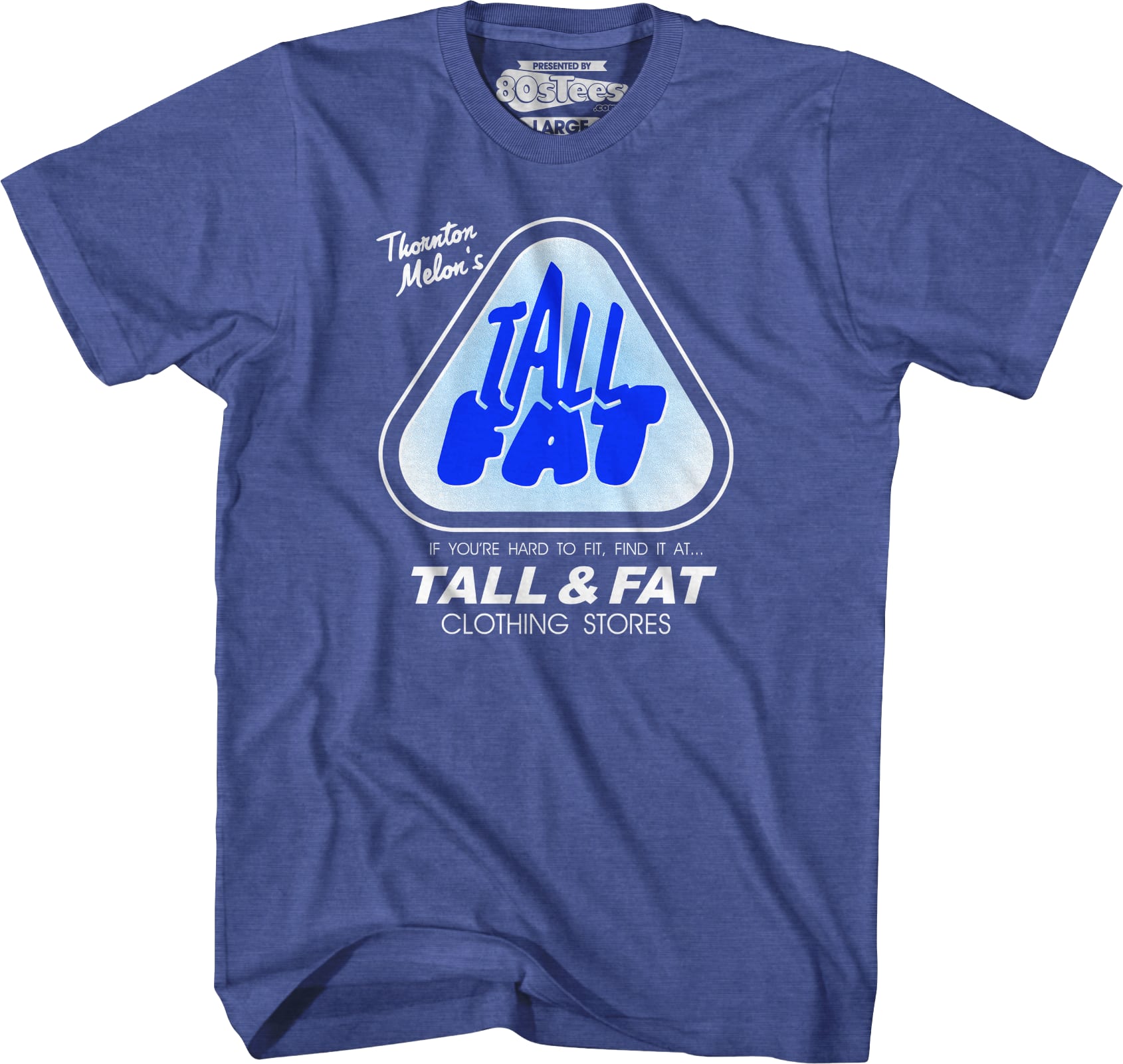 Thornton Melon's Tall & Fat Clothing Stores T-Shirt