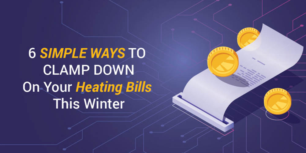 6 Simple Ways To Clamp Down On Your Heating Bills This Winter