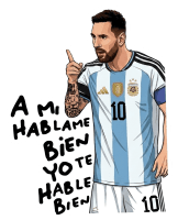 Sticker de Lionel Messi "A mi Hablame bien, Yo te Hable Bien"