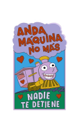 Sticker de Anda maquina no mas, nadie te detiene