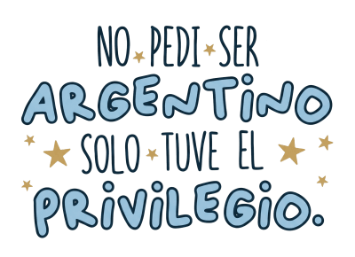 Sticker de No Pedi ser Argentino, Solo Tuve el Privilegio