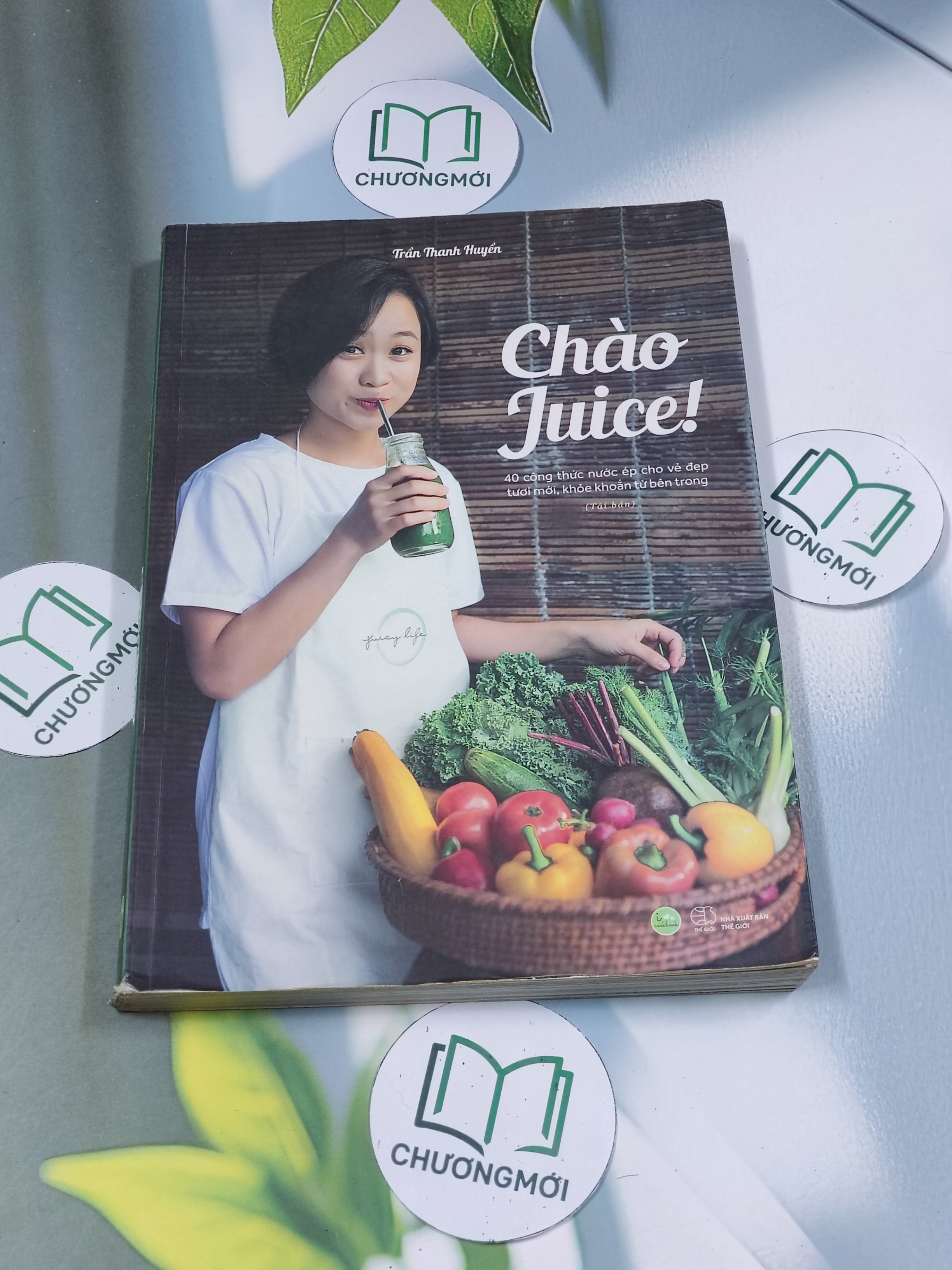 Chào Juice! 40 công thức nước ép cho vẻ đẹp tươi khỏe từ bên trong