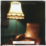 Lucky Came To Town