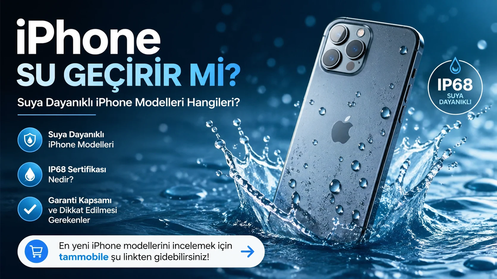 iPhone Su Geçirir mi? Suya Dayanıklı iPhone Modelleri Hangileri?