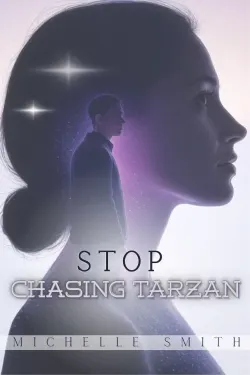 STOP Chasing Tarzan Book Cover for Animus Integration