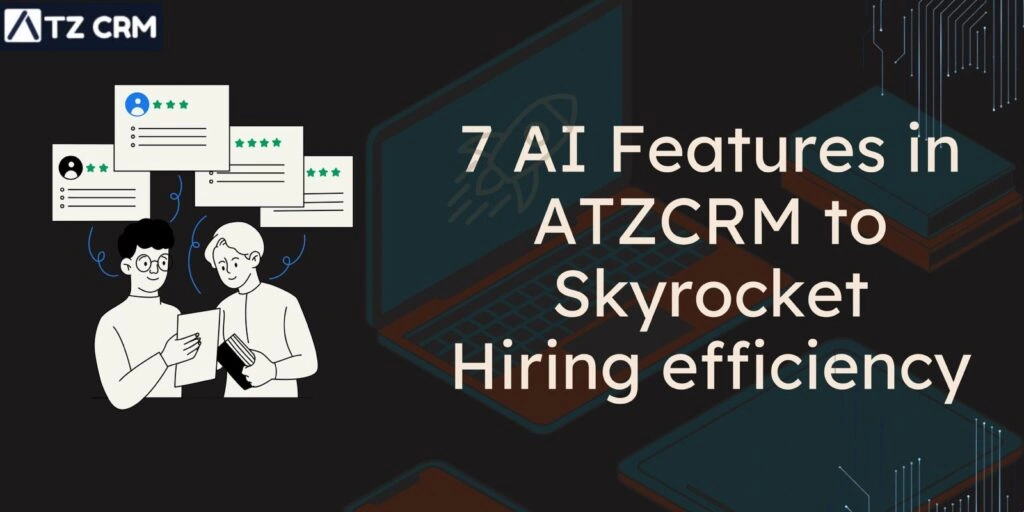ATZCRM’s AI features streamline recruitment by automating tasks like resume parsing, job matching, and communication, making hiring faster and smarter.