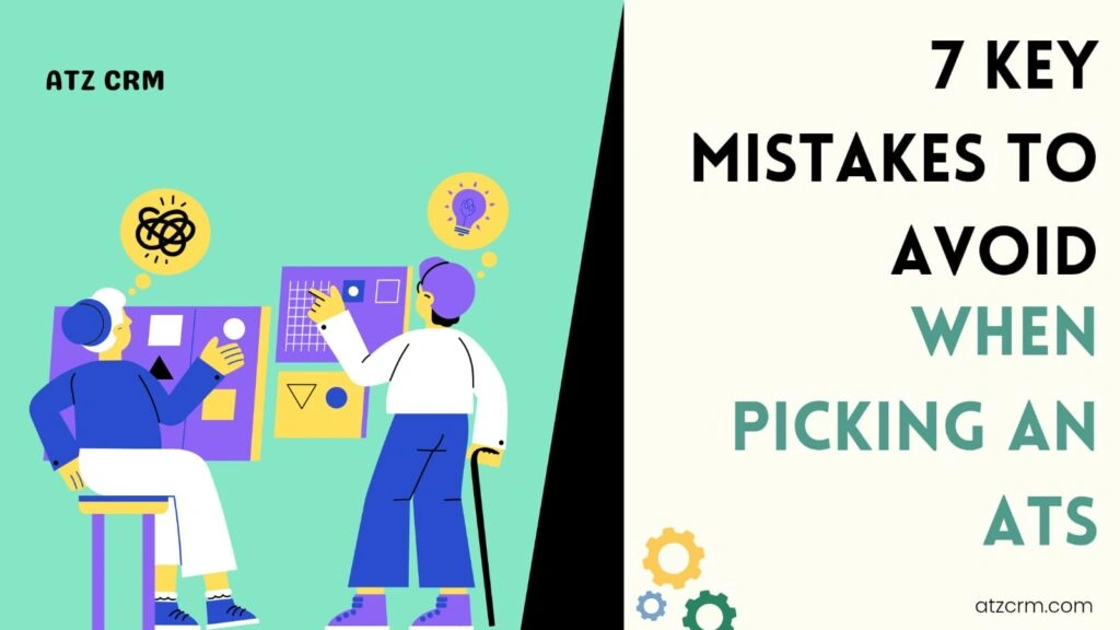 Avoid costly setbacks! Discover 7 common mistakes to sidestep when selecting an ATS for efficient, effective hiring.
