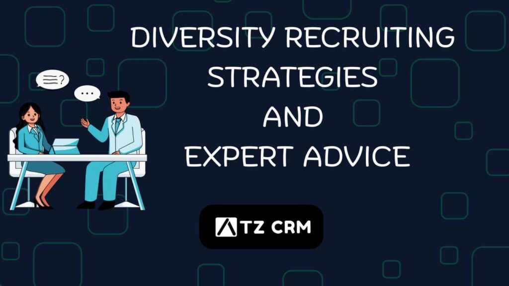 Know the diversity recruiting strategies and expert advice, which helps the hiring process.