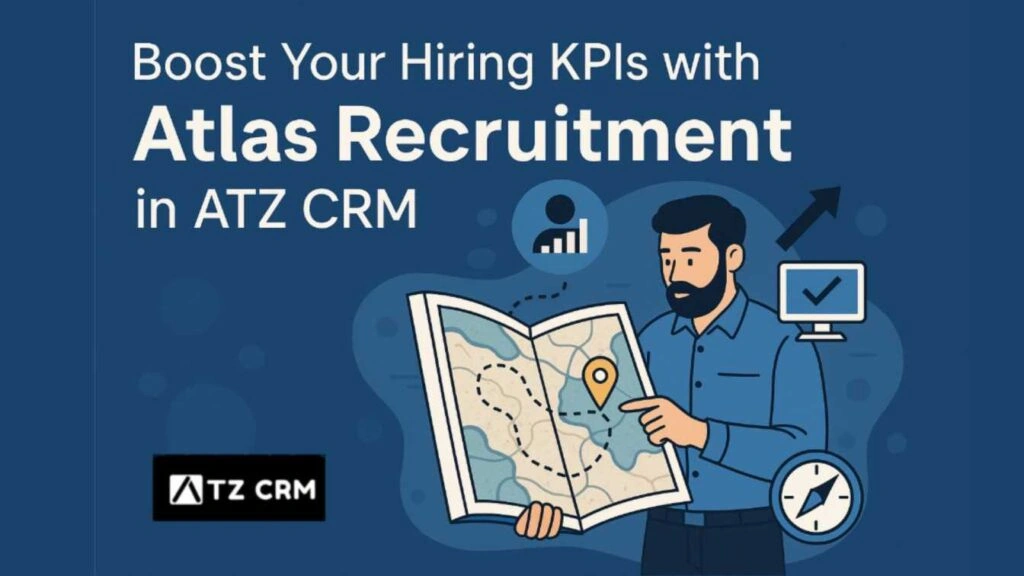 Boost Your Hiring KPIs with Atlas Recruitment in ATZ CRM