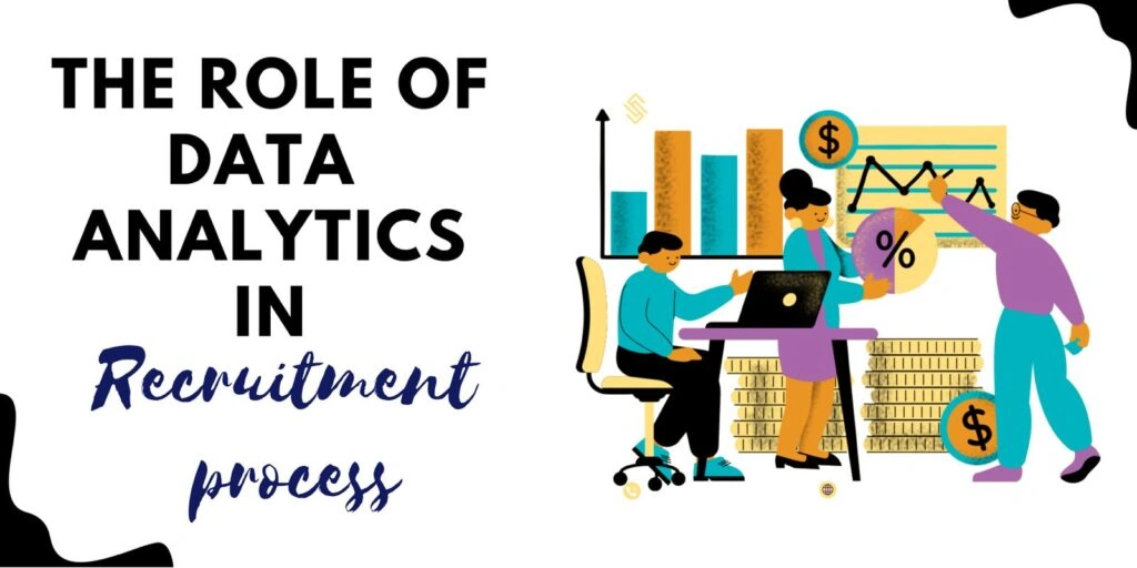 Data analytics empowers recruitment by transforming raw data into actionable insights, enabling efficient candidate sourcing and hiring.