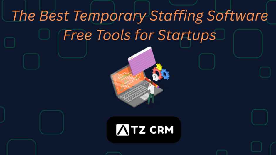 Discover top free temporary staffing software for startups—manage hiring, track candidates & grow your agency with zero upfront cost.