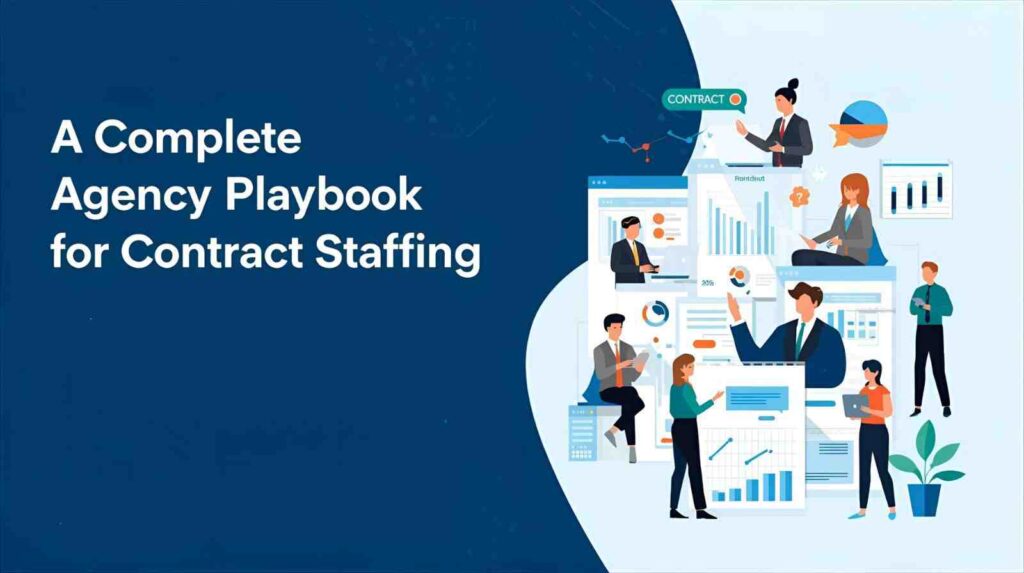 Contract Staffing: The Ultimate Agency Playbook for Success in 2025