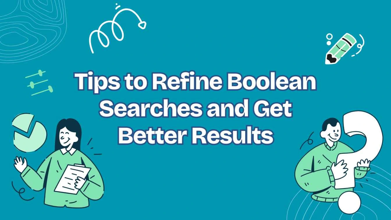 Tips to Refine Boolean Searches and Get Better Results