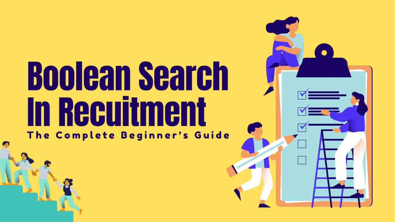 Boolean Search in Recruitment: The Complete Beginner’s Guide