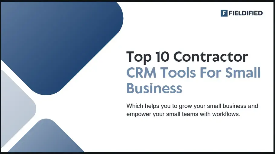 Top 10 Contractor CRM Tools to Boost Small Business