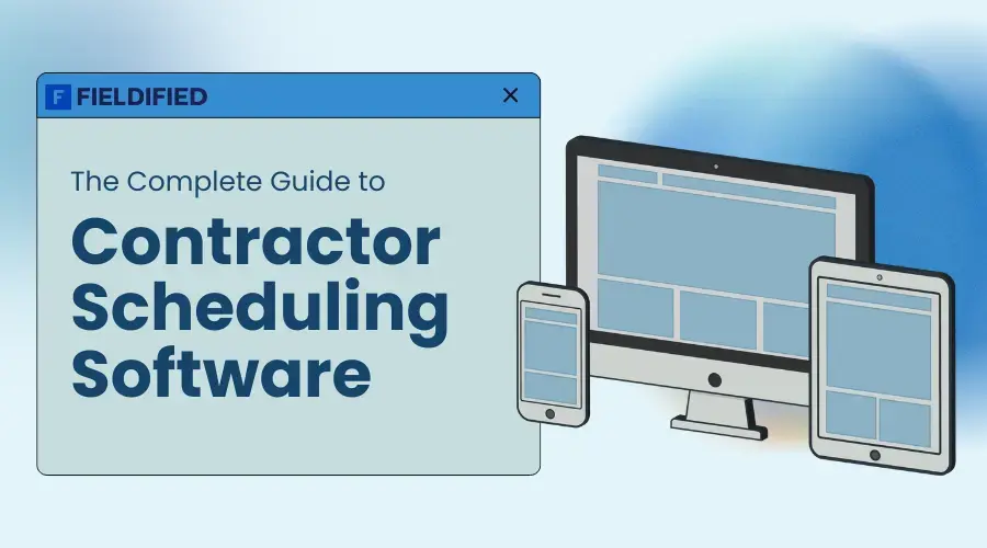 The Complete Guide to Contractor Scheduling Software