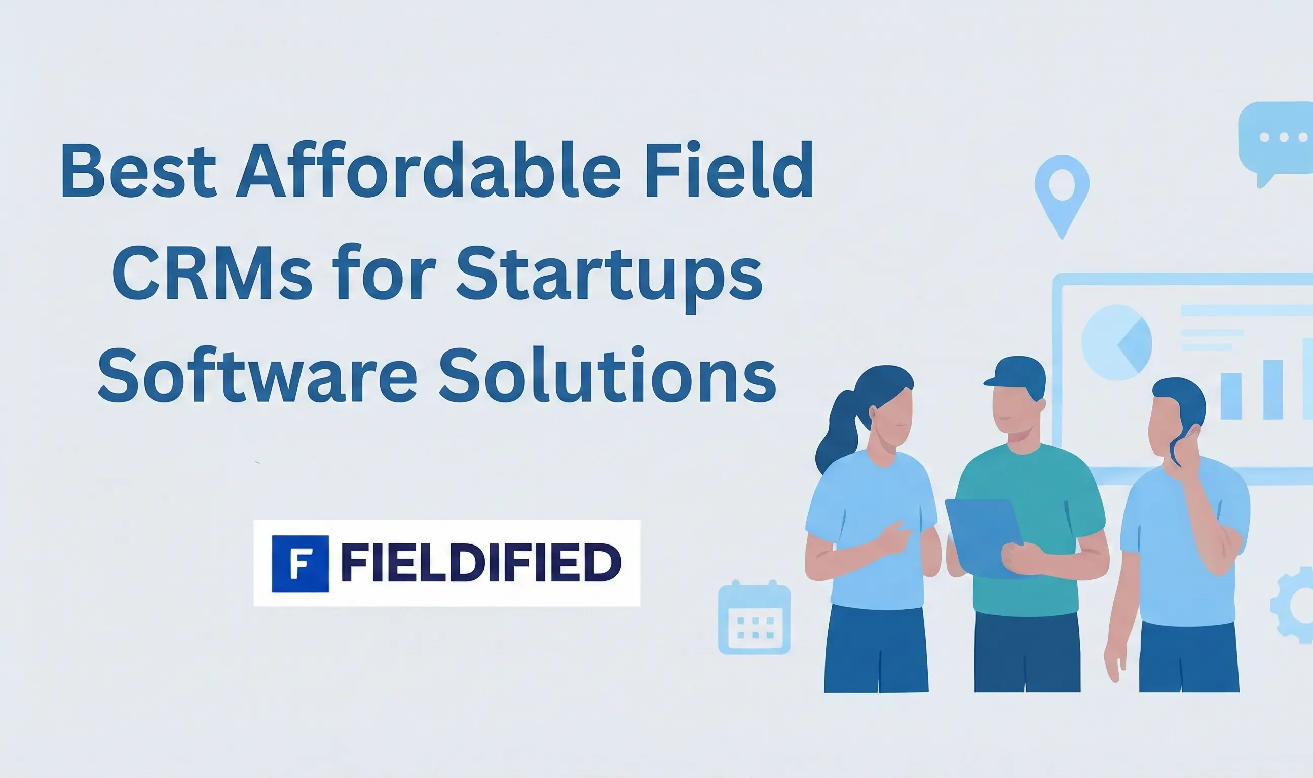 Best Affordable Field CRMs for Startups Software Solutions