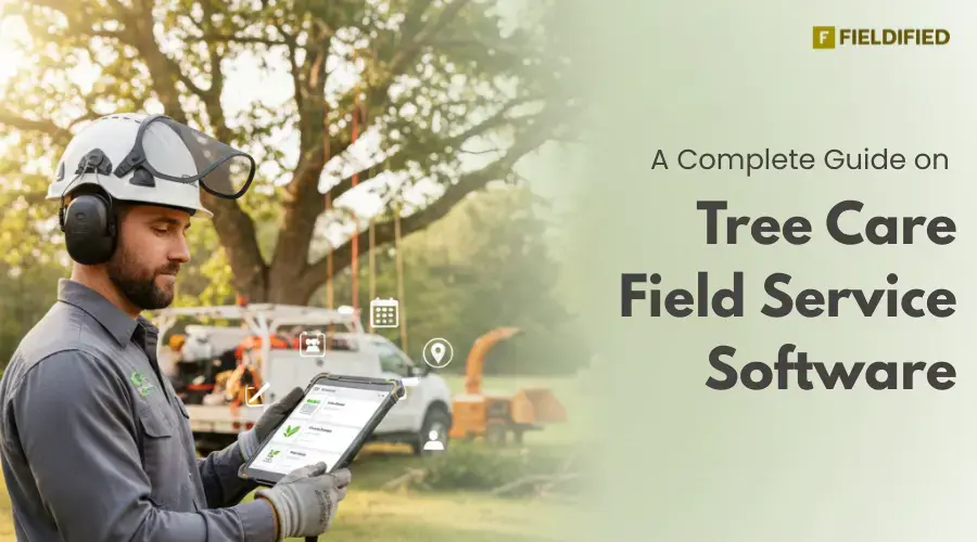 What Is Tree Care Field Service Software? A Complete Guide.