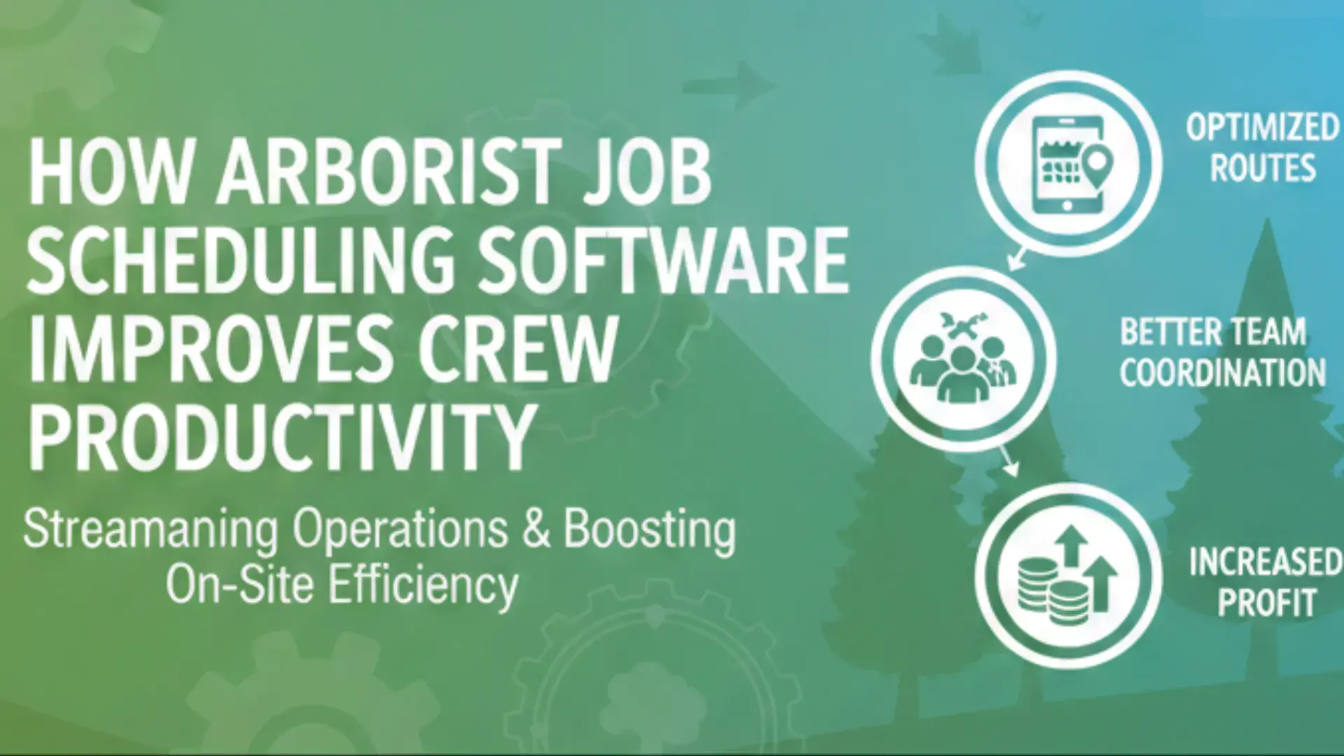 How Arborist Job Scheduling Software Improves Crew Productivity