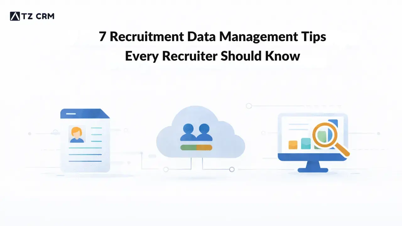 7 Recruitment Data Management Tips Every Recruiter Should Know