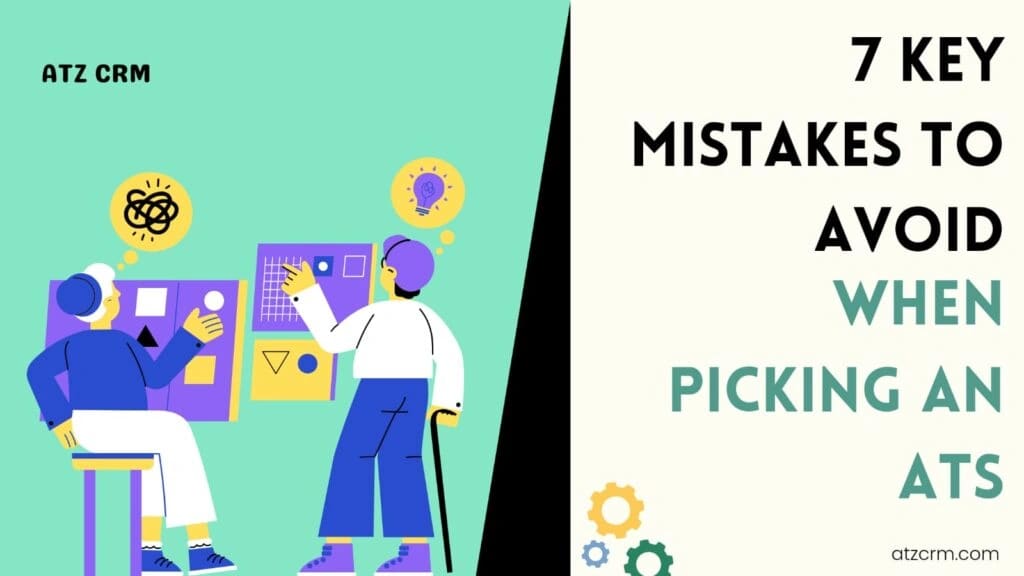 7 Key Mistakes to Avoid When Picking an ATS | Complete Guide
