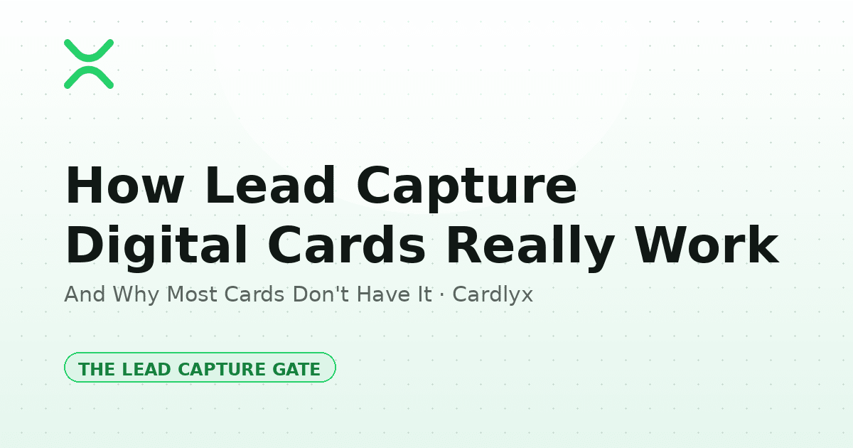 How Lead Capture Digital Business Cards Work (and Why Most Don't Have It)