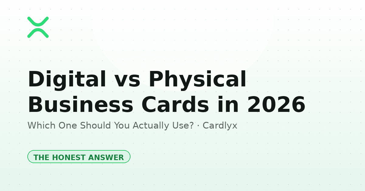 Digital Business Card vs Physical Business Card: Which Should You Use in 2026