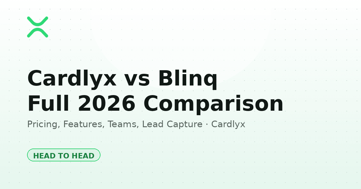 Cardlyx vs HiHello: Full Comparison (Pricing, Features, Teams, Lead Capture)