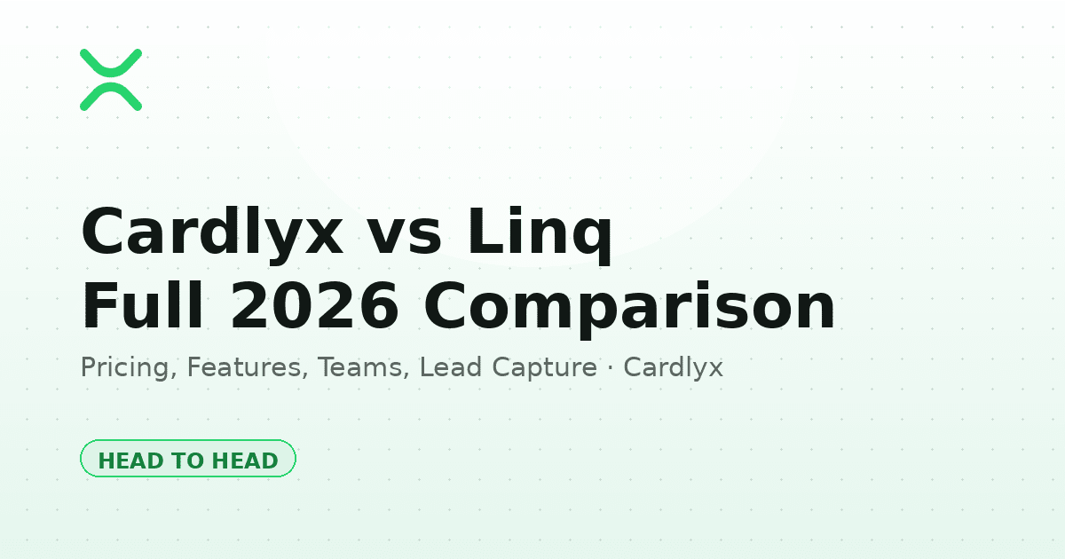 Cardlyx vs Linq: Full Comparison (Pricing, Features, Teams, Lead Capture)