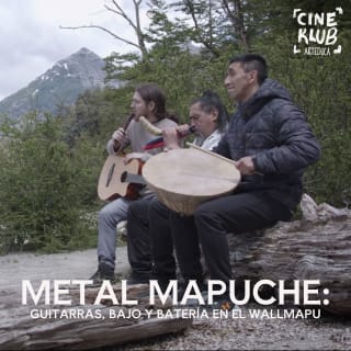 «Metal Mapuche: guitarras, bajo y batería en el Wallmapu»