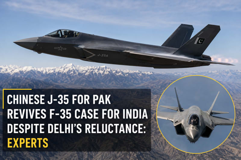 China's J-35 for Pak revives F-35 case for India despite Delhi's reluctance: Experts