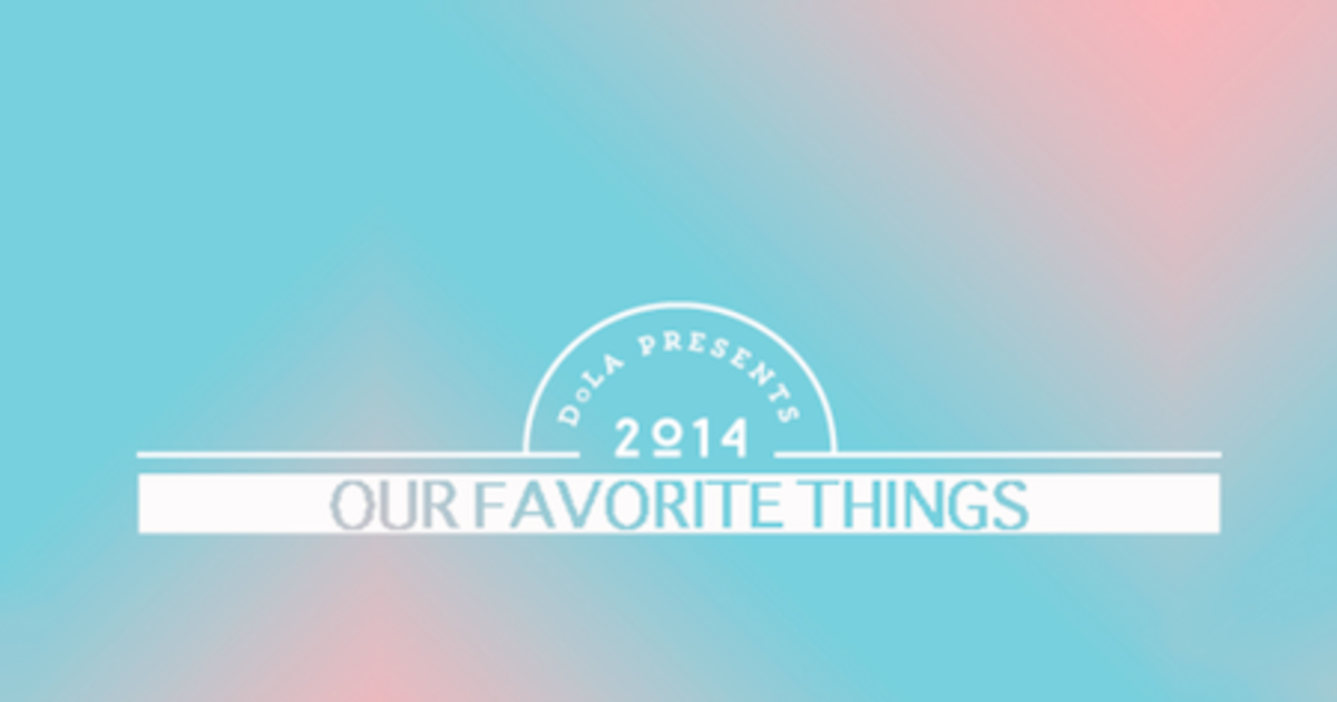 Our Favorite Things 2014