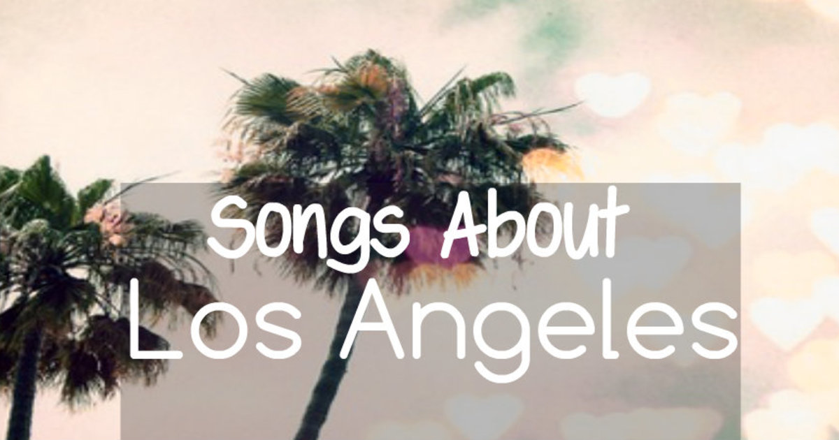 20 Songs About LA