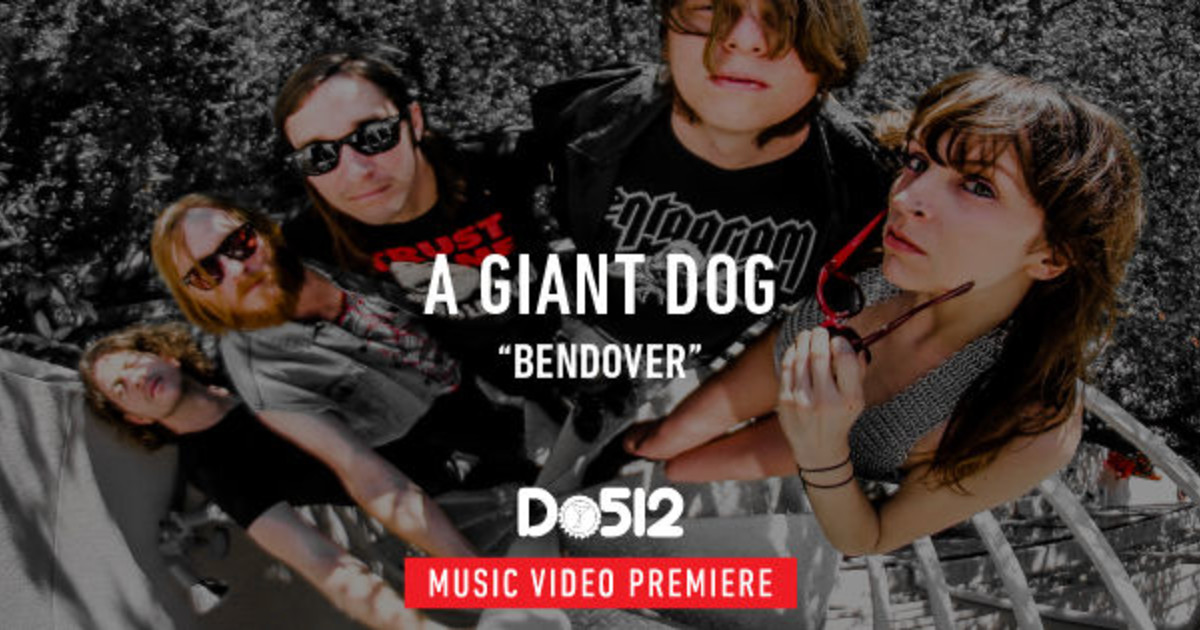 A Giant Dog Music Video PREMIERE Bendover