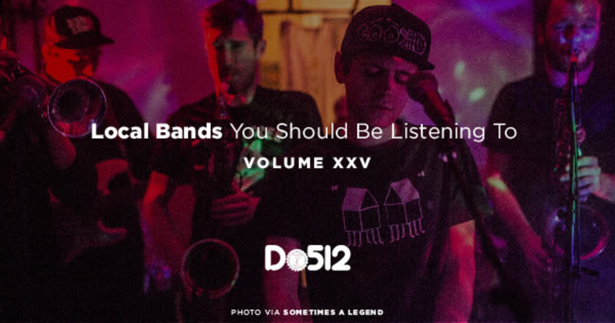 Local Bands You Should Be Listening To: Volume 25