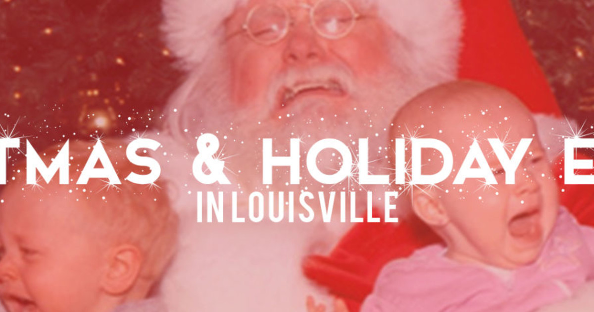 Holiday and Christmas Events in Louisville
